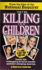 They\'re Killing Our Children: Inside the Kidnapping & Child Murder Epidemic Sweeping America