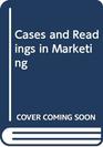 Cases and Readings in Marketing