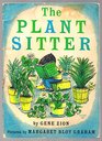 Plant Sitter (Harper Trophy Picture Bk)