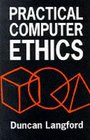 Practical Computer Ethics