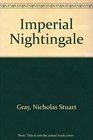 The Imperial Nightingale