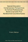 Special Education Contemporary Perspectives for School Professionals Books a la Carte Plus MyLabSchool CourseCompass