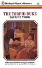 The Torpid Duke