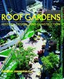 Roof Gardens History Design and Construction