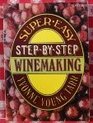 Supereasy stepbystep winemaking