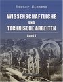 Wissenschaftliche und technische Arbeiten Band 1 Wissenschaftliche Abhandlungen und Vortrge