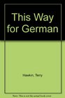 This Way for German