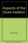 Aspects of the blues tradition