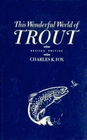 This Wonderful World of Trout
