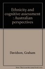 Ethnicity and cognitive assessment  Australian perspectives