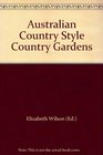 Australian Country Style  Country Gardens