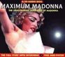 Maximum Madonna The Unauthorized Biography of Madonna