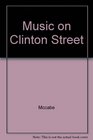 Music on Clinton Street