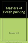 Masters of Polish painting