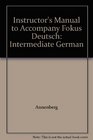 Instructor's Manual to Accompany Fokus Deutsch Intermediate German