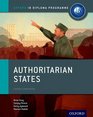 Authoritarian States IB History Course Book Oxford IB Diploma Program