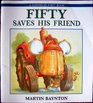 FIFTY SAVES HIS FRIENDS P OV B