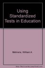 Using Standardized Tests in Education