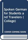Spoken German for Students and Travelers
