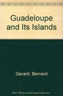 Guadeloupe and Its Islands