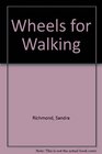 Wheels for Walking