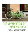 THE APPRECIATION OF MUSIC VOLUMEI