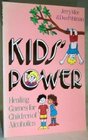 Kids' Power Healing Games for Children of Alcoholics