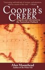 Cooper's Creek Tragedy and Adventure in the Australian Outback