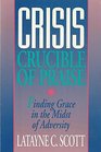 Crisis Crucible of Praise