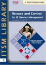 Release and Control for IT Service Management based on ITIL  A Practitioner Guide