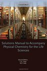 Solutions Manual to Accompany Physical Chemistry for the Life Sciences