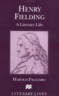 Henry Fielding  A Literary Life