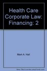 Health Care Corporate Law Financing