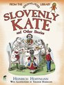 Slovenly Kate and Other Stories From the Struwwelpeter Library