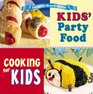Favorite Brand Name: Cooking for Kids, Kids' Party Food