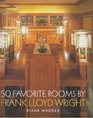 50 Favorite Rooms by Frank Lloyd Wright