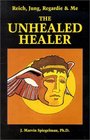 Reich, Jung, Regardie  Me: Unhealed Healer.
