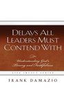 Delays All Leaders Must Contend with Understanding God's Timing and Faithfulness