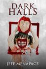 Dark Halls: A Horror Novel