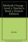 Methode Orange  Level 2 Teacher's Book 2