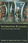 Information Ecologies Using Technology with Heart