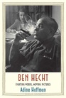 Ben Hecht Fighting Words Moving Pictures