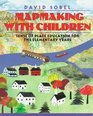 Mapmaking with Children  Sense of Place Education for the Elementary Years