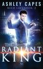 The Radiant King An Urban Fantasy