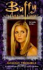 Ghoul Trouble (Buffy the Vampire Slayer)