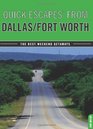 Quick Escapes From Dallas/Fort Worth 7th The Best Weekend Getaways