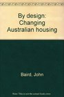 By design Changing Australian housing