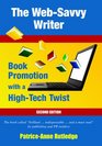 The WebSavvy Writer Book Promotion with a HighTech Twist Second Edition