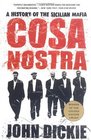 Cosa Nostra A History of the Sicilian Mafia