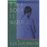 The Body Is Water A Novel